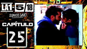 La 1-5/18 Somos uno 1. évad Ep.25 25. epizód