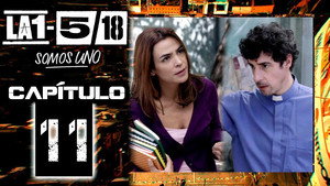 La 1-5/18 Somos uno 1. évad Ep.11 11. epizód