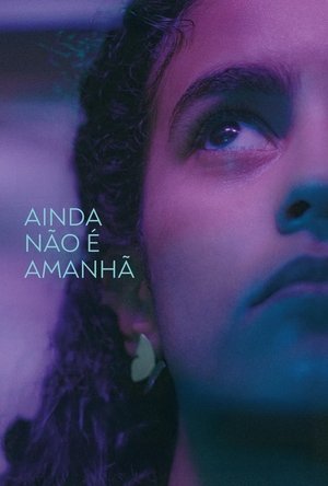 Ainda Não é Amanhã poszter