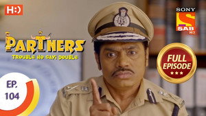 Partners - Trouble Ho Gayi Double Season 1 Ep.104 104. epizód