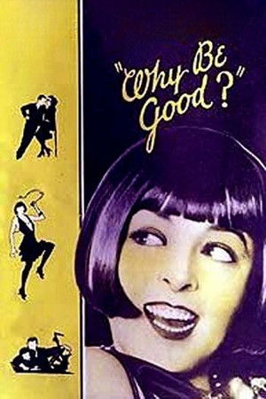Why Be Good? poszter