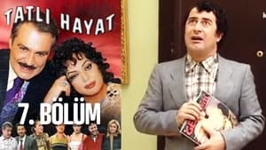 Tatlı Hayat Season 1 Ep.7 7. epizód