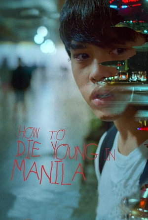 How to Die Young in Manila poszter