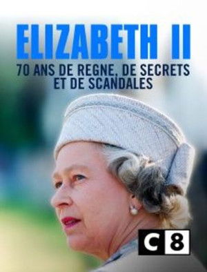 Elizabeth II, 70 ans de règne de secrets et de scandales poszter