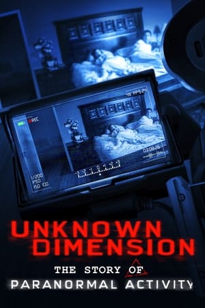 Unknown Dimension: The Story of Paranormal Activity poszter