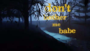 Don't Bother Me Babe háttérkép