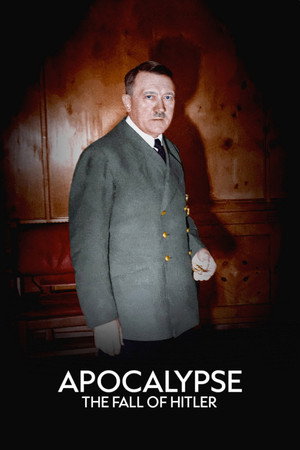 Apokalipszis: Hitler bukása poszter
