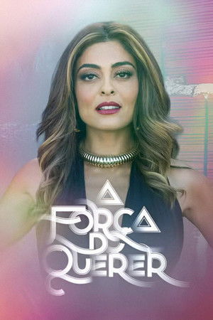 A Força do Querer