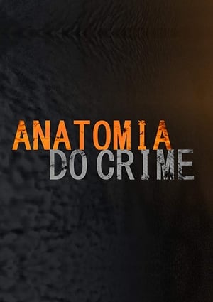 Anatomia do Crime poszter