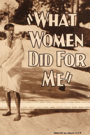 What Women Did for Me poszter