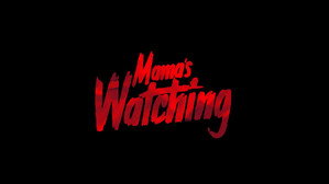 Mama's Watching háttérkép
