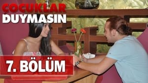 Çocuklar Duymasın 5. évad Ep.7 7. epizód