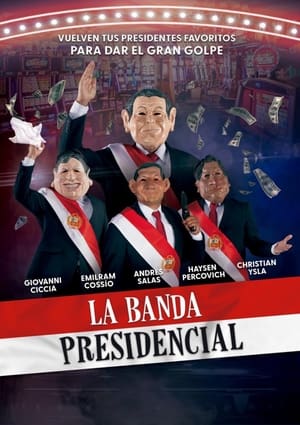 La Banda Presidencial poszter