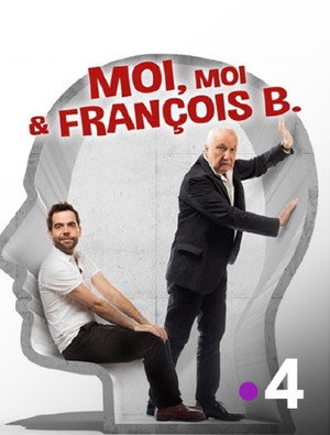Moi, moi et François B. poszter