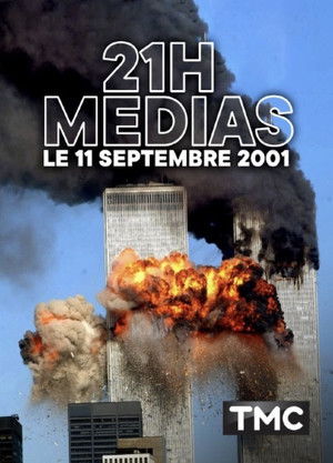 21h Medias: Le 11 Septembre 2001 poszter
