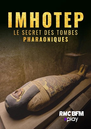 Imhotep, le Secret des Tombes Pharaoniques poszter
