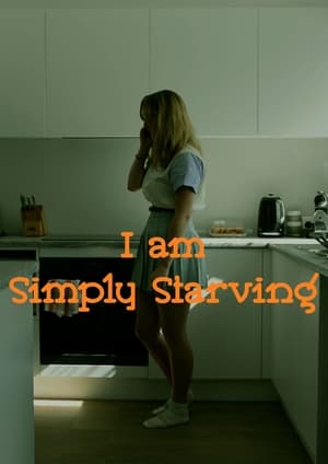 I am Simply Starving poszter