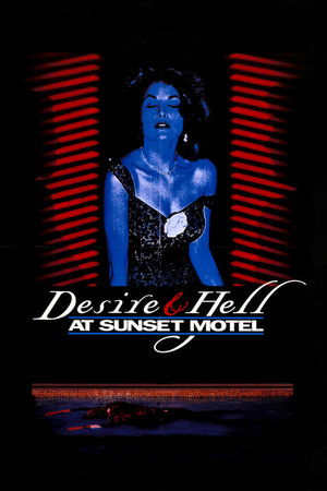 Desire and Hell at Sunset Motel poszter