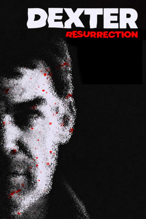 Dexter: Feltámadás poszter