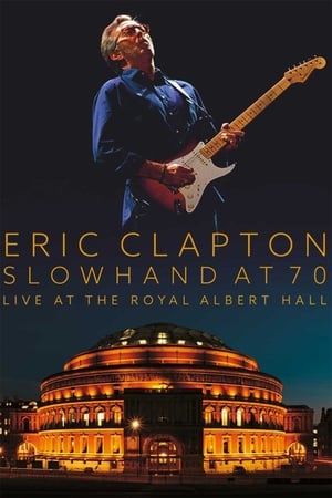 Eric Clapton: Slowhand at 70 - Live at The Royal Albert Hall poszter