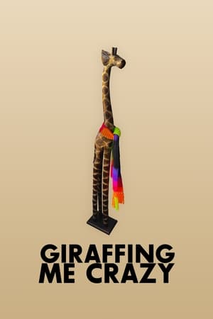 Giraffing Me Crazy poszter