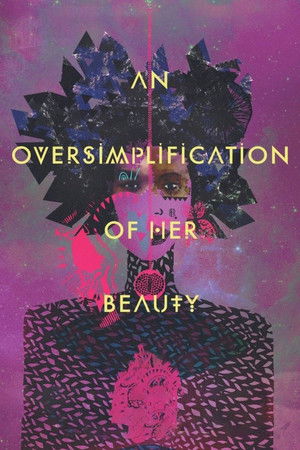 An Oversimplification of Her Beauty poszter