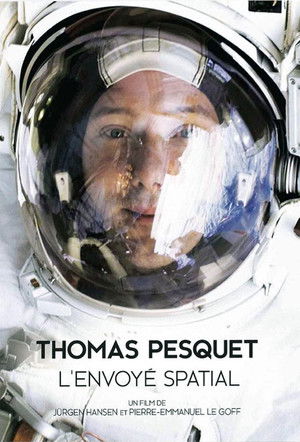 Thomas Pesquet : L'Envoyé spatial poszter