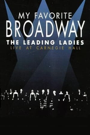 My Favorite Broadway: The Leading Ladies poszter