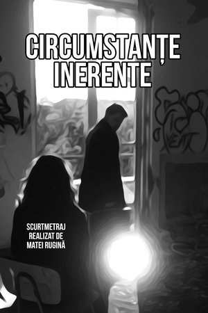 Circumstanțe Inerente poszter