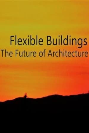 Flexible Buildings: The Future of Architecture poszter