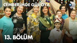 Çemberimde Gül Oya 1. évad Ep.13 13. epizód