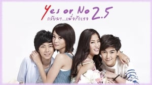 Yes or No 2.5 กลับมา เพื่อรักเธอ háttérkép