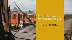 Inlandsbanan: De som tog tåget háttérkép