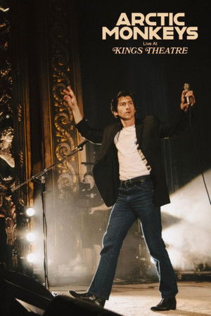Arctic Monkeys Live at Kings Theatre poszter