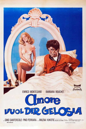 Amore vuol dir gelosia poszter