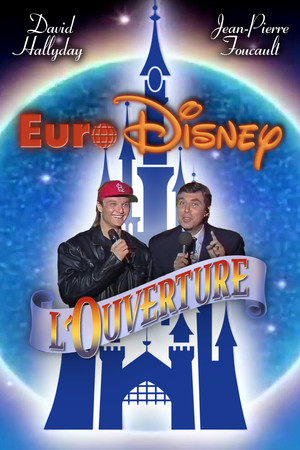 Euro Disney : L'Ouverture poszter