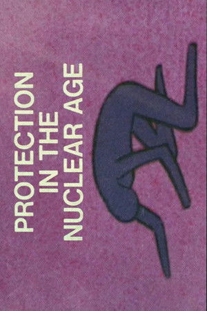 Protection In The Nuclear Age poszter