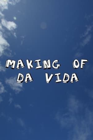 MAKING OF DA VIDA poszter