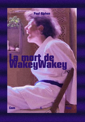 La mort de WakeyWakey poszter