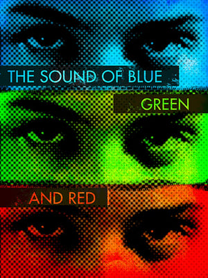 The Sound of Blue, Green and Red