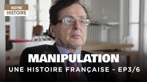 Manipulations : une histoire francaise 1. évad Ep.3 3. epizód