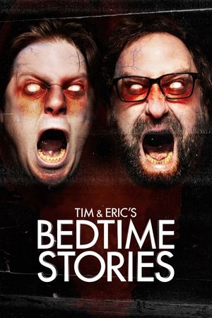 Tim and Eric's Bedtime Stories poszter