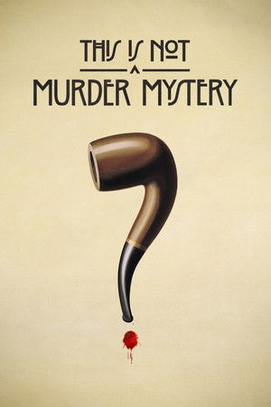 This Is Not a Murder Mystery poszter