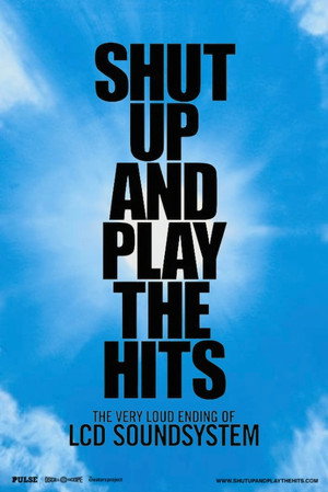 Shut Up and Play the Hits poszter