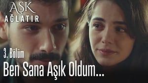 Aşk Ağlatır 1. évad Ep.3 3. epizód