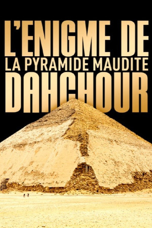 L'Énigme de la pyramide maudite : Dahchour poszter