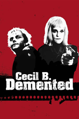 Cecil B. Demented poszter