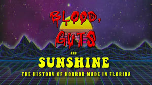 Blood, Guts and Sunshine: The History of Horror Made in Florida háttérkép