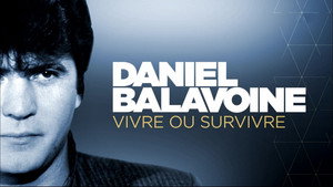 Daniel Balavoine : vivre ou survivre háttérkép
