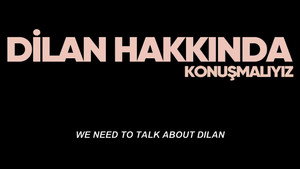 Dilan Hakkında Konuşmalıyız háttérkép